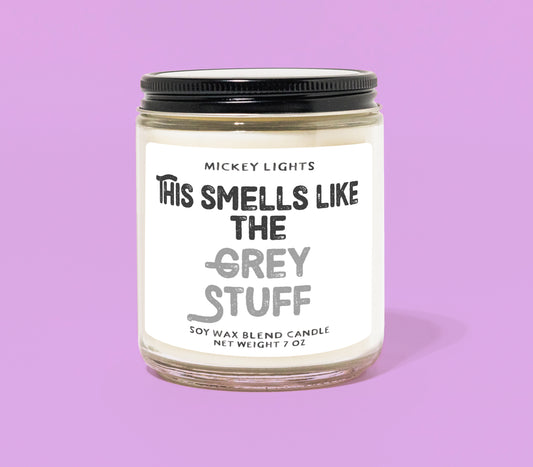 This Smells Like The Grey Stuff